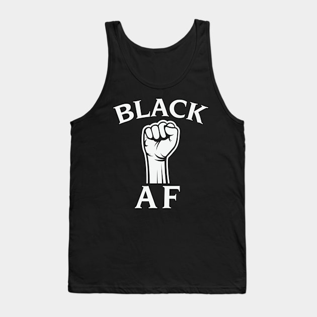 Black AF, Black History Month, Black Lives Matter, African American History Tank Top by UrbanLifeApparel